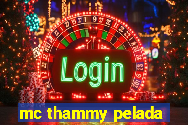 mc thammy pelada